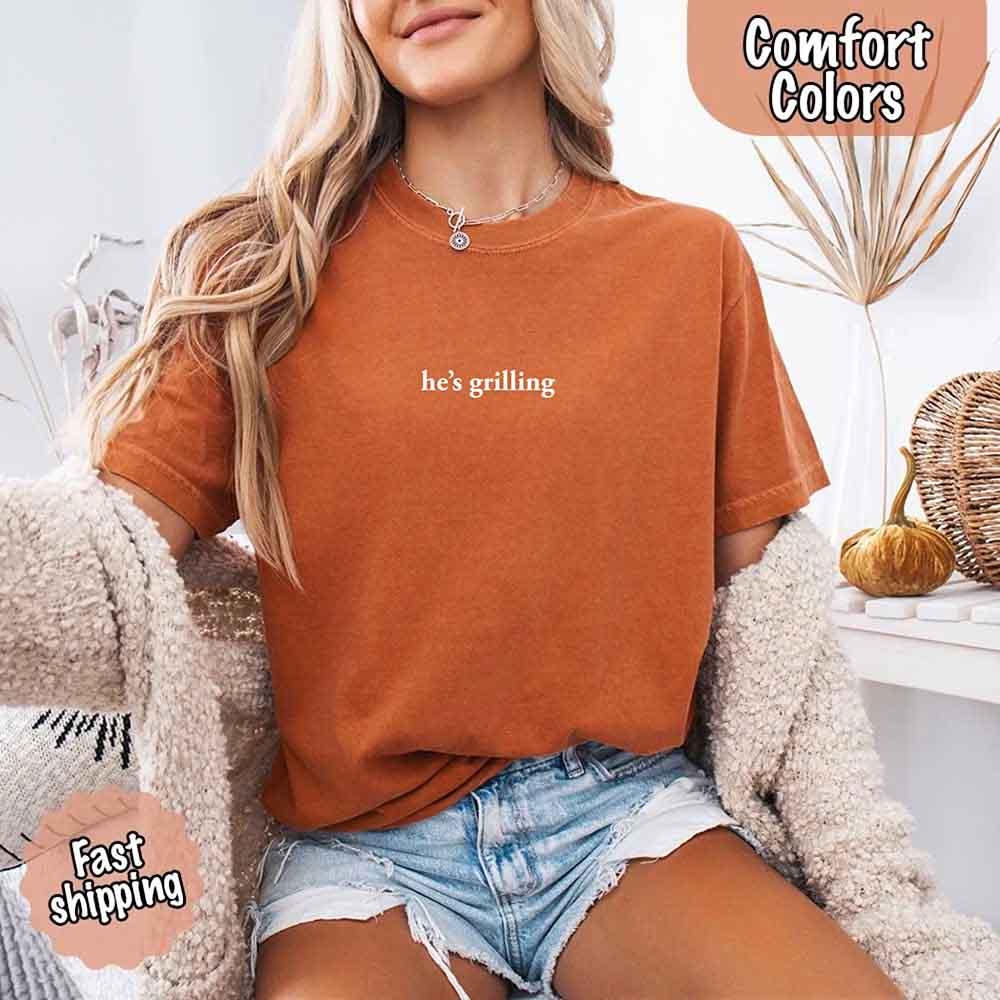 He's Grilling – Funny Summer BBQ Comfort Color Shirt for Women