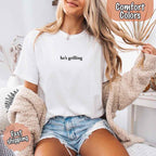He's Grilling – Funny Summer BBQ Comfort Color Shirt for Women